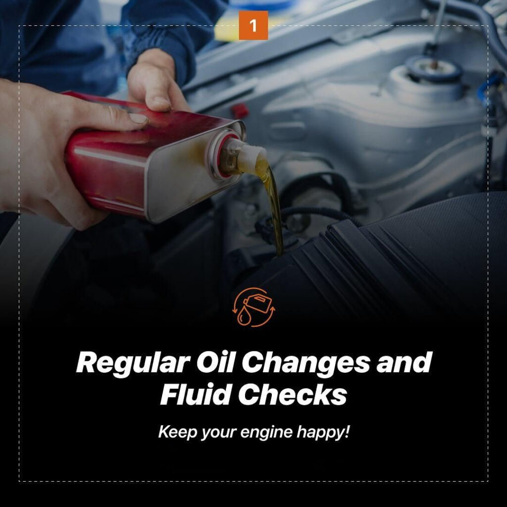 Regular Oil Changes and Fluid Checks